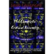 The Complete Critical Assembly: The Collected White Dwarf (And Gm, and Gmi) Sf Review Columns by Langford, David, 9781587153303