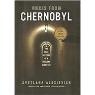 Voices from Chernobyl by Alexievich, Svetlana; Gessen, Keith, 9781628973303