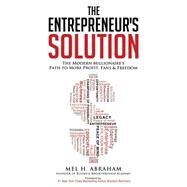 The Entrepreneur's Solution by Abraham, Mel H.; Burchard, Brendon, 9781630473303