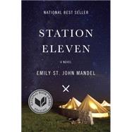 Station Eleven A novel by Mandel, Emily St John, 9780385353304