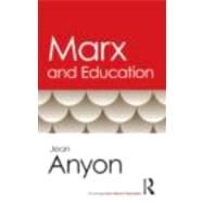 Marx and Education by Anyon; Jean, 9780415803304