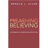 Preaching Is Believing by Allen, Ronald J., 9780664223304