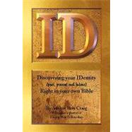 Id : Discovering your IDentity past, present and future Right in your own Bible by Craig, Ron, 9781441513304