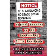 No Slam Dancing No Stage Diving No Spikes by Wuelfing, Amy Yates; Dilodovico, Steven, 9781491013304