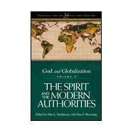 God and Globalization: Volume 2 The Spirit and the Modern Authorities by Stackhouse, Max L.; Browning, Don S., 9781563383304