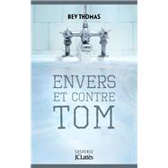 Envers et contre Tom by Bev Thomas, 9782709663304