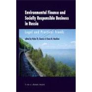 Environmental Finance and Socially Responsible Business in Russia: Legal and Practical Trends by Edited by Wybe Th. Douma , Fiona M. Mucklow, 9789067043304