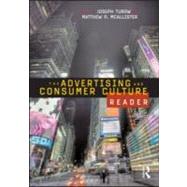 The Advertising and Consumer Culture Reader by Turow; Joseph, 9780415963305