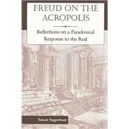 Freud On The Acropolis:...,Sugarman, Susan,9780465083305