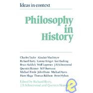 Philosophy in History: Essays in the Historiography of Philosophy by Edited by Richard Rorty , Jerome B. Schneewind , Quentin Skinner, 9780521273305