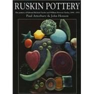 Ruskin Pottery The Pottery of Edward Richard Taylor by Atterbury, Paul, 9780952093305