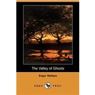 The Valley of Ghosts by WALLACE EDGAR, 9781406573305