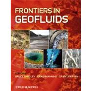 Frontiers in Geofluids by Yardley, Bruce W. D.; Manning, Craig E.; Garven, Grant, 9781444333305