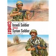 Israeli Soldier vs Syrian Soldier Golan Heights 196773 by Campbell, David; Shumate, Johnny, 9781472813305