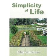 Simplicity of Life by Guttmann, Edna, 9781499023305