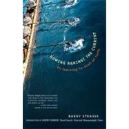 Rowing Against the Current On Learning to Scull at Forty by Strauss, Barry, 9780684863306