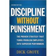 Discipline Without Punishment by Grote, Dick, 9780814473306