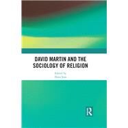 David Martin and the Sociology of Religion by Joas; Hans, 9780815393306
