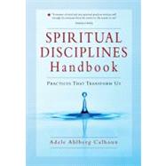 Spiritual Disciplines Handbook by Calhoun, Adele Ahlberg, 9780830833306