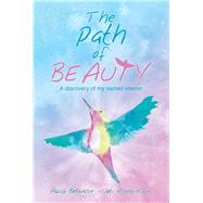 The Path of Beauty by Betancur - Joti Piara Kaur Paula, 9781490793306