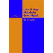 Historische Gerechtigkeit by Meyer, Lukas H., 9783110183306