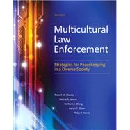 Multicultural Law Enforcement Strategies for Peacekeeping in a Diverse Society by Shusta, Robert M., M.P.A.; Levine, Deena R., M.A.; Wong, Herbert Z., Ph.D.; Olson, Aaron T., M.Ed.; Harris, Philip R., Ph.D., 9780133483307