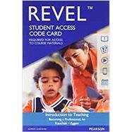 REVEL for Introduction to Teaching Becoming a Professional -- Access Card by Kauchak, Don; Eggen, Paul, 9780134303307