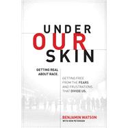 Under Our Skin by Watson, Benjamin; Petersen, Ken, 9781496413307