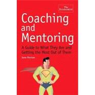 Coaching and Mentoring : What They Are and How to Make the Most of Them by Renton, Jane, 9781576603307