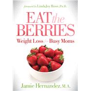 Eat the Berries by Hernandez, Jamie, 9781642793307