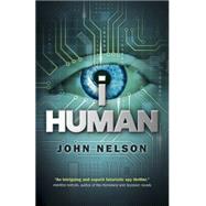 I, Human by Nelson, John, 9781785353307