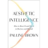 Aesthetic Intelligence by Brown, Pauline, 9780062883308