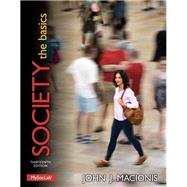 Society The Basics PLUS NEW MySocLab with Pearson eText -- Access Card Package by Macionis, John J., 9780205983308