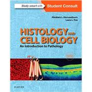 Histology and Cell Biology: An Introduction to Pathology by Kierszenbaum, Abraham L., M.D., Ph.D., 9780323313308