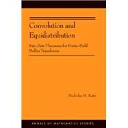 Convolution and Equidistribution by Katz, Nicholas M., 9780691153308