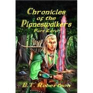 Chronicles of the Planeswalkers : Part Zero by Robertson, B. T., 9780975453308