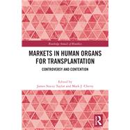 Markets in Human Organs for Transplantation by Taylor, James Stacey, 9781040763308
