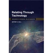Relating Through Technology by Hall, Jeffrey A., 9781108483308