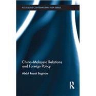 China-malaysia Relations and Foreign Policy by Abdullah; Razak, 9781138493308