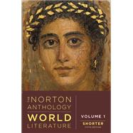 The Norton Anthology of World Literature, Shorter 5th edition, VOL 1 by Puchner, Martin; Akbari, Suzanne Conklin; Denecke, Wiebke; Fuchs, Barbara; Levine, Caroline; Lewis, Pericles; Wilson, Emily, 9781324063308