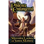 The Phoenix Endangered : Book Two of The Enduring Flame by Lackey, Mercedes; Mallory, James, 9781429933308