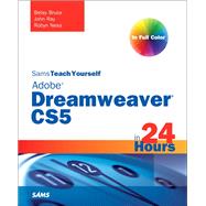 Sams Teach Yourself Dreamweaver CS5 in 24 Hours by Bruce, Betsy; Ray, John; Ness, Robyn, 9780672333309