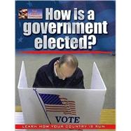 How Is a Government Elected? by Bright-Moore, Susan, 9780778743309