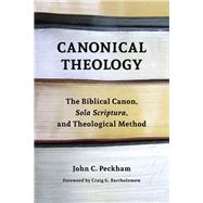 Canonical Theology by Peckham, John C., 9780802873309
