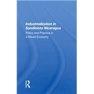 Industrialization In Sandinista Nicaragua by Zimbalist, Andrew, 9780367163310
