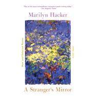 A Stranger's Mirror New and Selected Poems 1994-2014 by Hacker, Marilyn, 9780393353310