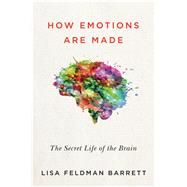How Emotions Are Made by Barrett, Lisa Feldman, Ph.d., 9780544133310