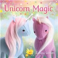 Unicorn Magic by Gibson, Sabina; Gibson, Sabina, 9780545813310