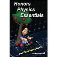 Honors Physics Essentials by Fullerton, Dan, 9780983563310