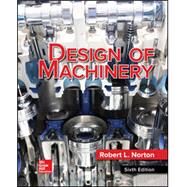 Design of Machinery [Rental Edition] by Norton, Robert, 9781260113310